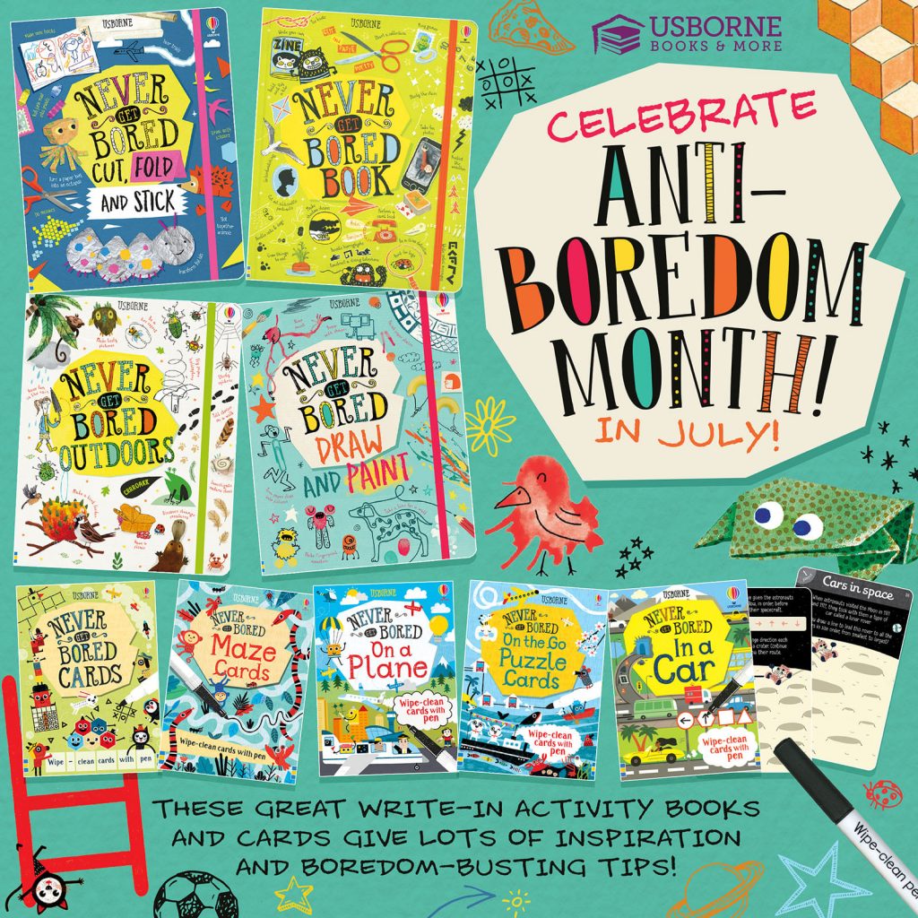 July is Anti-Boredom Month!